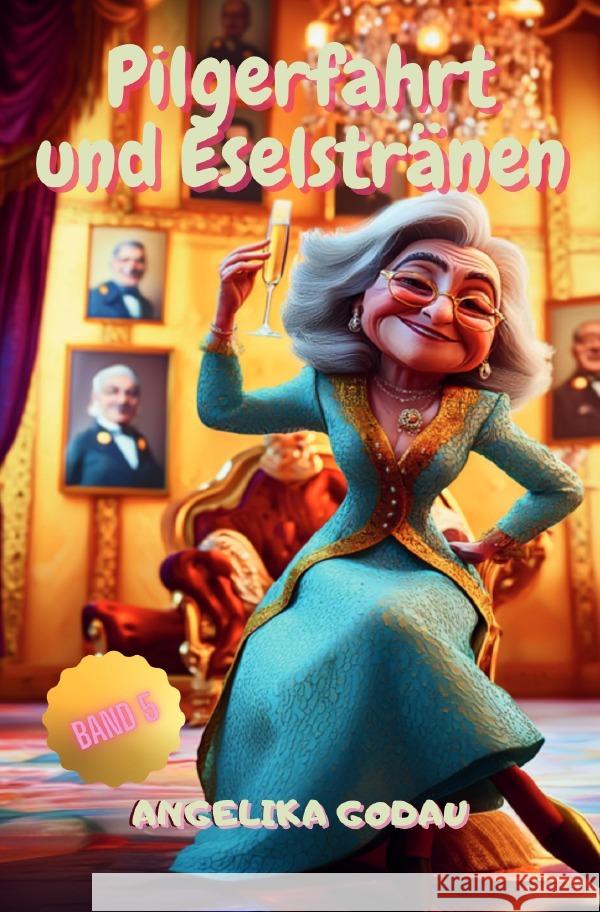 Pilgerfahrt und Eselstränen Godau, Angelika 9783565132225 epubli - książka