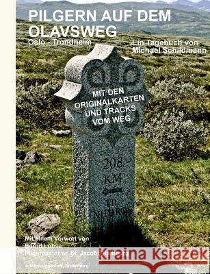 Pilgern auf dem Olavsweg: Von Oslo nach Trondheim zum Nidarosdom Schildmann, Michael 9783744899635 Books on Demand - książka