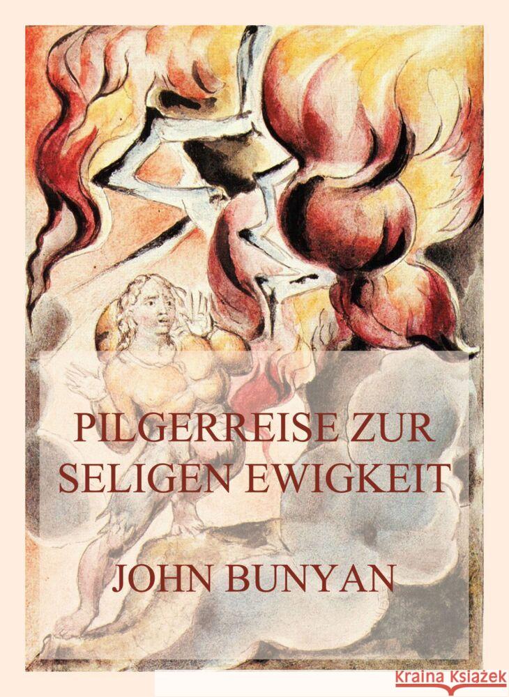 Pilgerreise zur seligen Ewigkeit Bunyan, John 9783849665821 Jazzybee Verlag - książka
