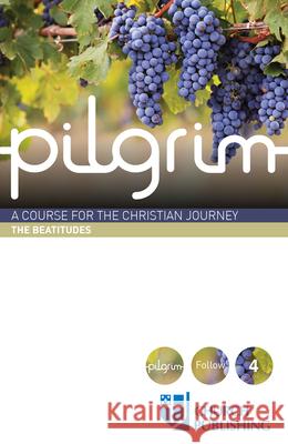 Pilgrim - The Beatitudes: A Course for the Christian Journey Stephen Cottrell Steven Croft Paula Gooder 9780898699449 Church Publishing - książka