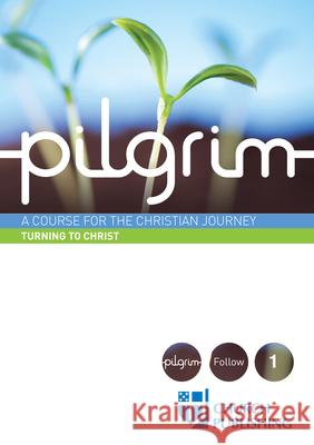 Pilgrim - Turning to Christ: A Course for the Christian Journey Stephen Cottrell Steven Croft Paula Gooder 9780898699388 Church Publishing - książka