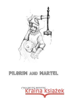 Pilgrim & Martel Charles Potts Jeremy Gaulke Least Bittern Books 9781512328745 Createspace Independent Publishing Platform - książka