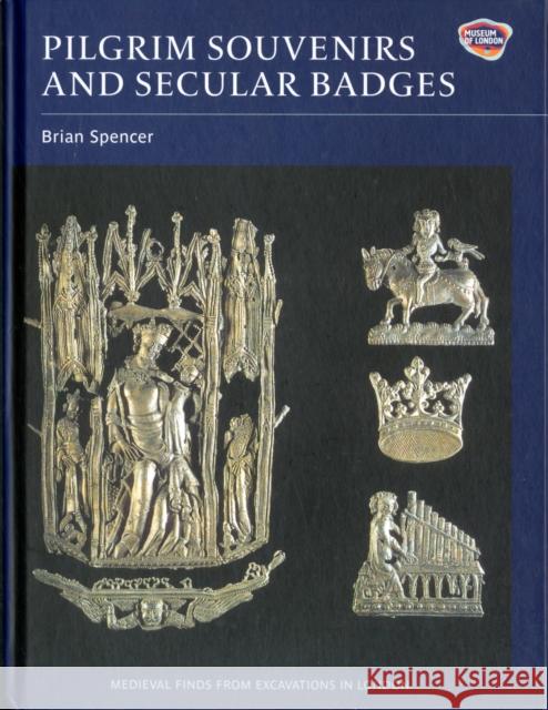 Pilgrim Souvenirs and Secular Badges Brian Spencer 9781843835448  - książka