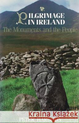 Pilgrimage in Ireland: The Monuments and the People Peter Harbison 9780815603122 Syracuse University Press - książka