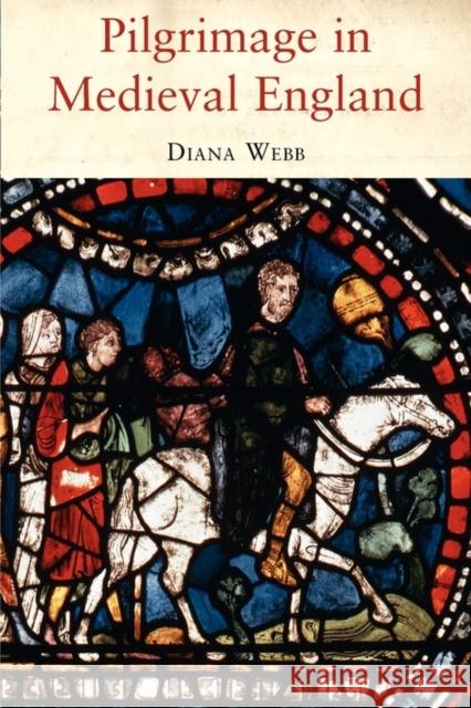 Pilgrimage in Medieval England Diana Webb 9781852855291 Hambledon & London - książka