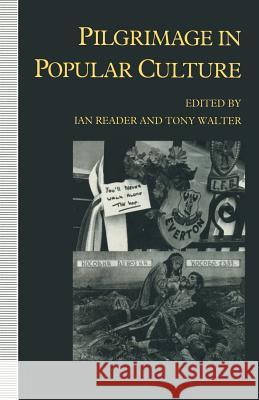 Pilgrimage in Popular Culture Ian Reader Tony Walter 9781349126392 Palgrave MacMillan - książka