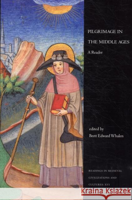 Pilgrimage in the Middle Ages: A Reader Whalen, Brett Edward 9781442601994  - książka