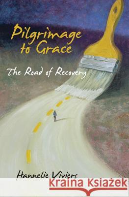 Pilgrimage to Grace Hannelie Viviers 9781517197469 Createspace - książka