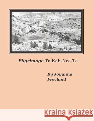 Pilgrimage To Kah-Nee-Ta Connie Jean Shipley Joyanna Freeland 9781670401052 Independently Published - książka