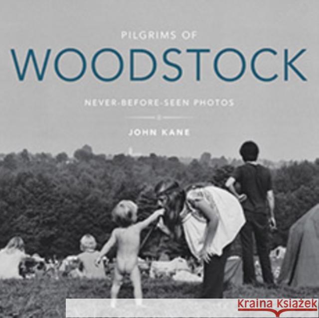 Pilgrims of Woodstock: Never-Before-Seen Photos John Kane Tom Hall 9781684350827 Red Lightning Books - książka