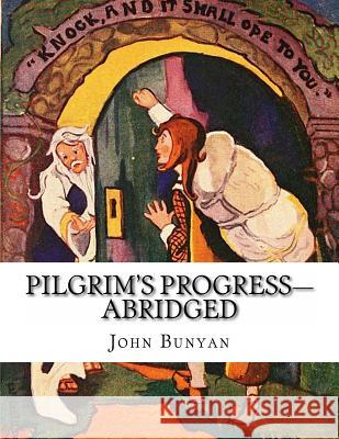 Pilgrim's Progress-Abridged John Bunyan 9781492907077 Createspace - książka