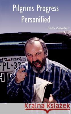 Pilgrims Progress Personified Fredric Piepenbrok 9781420806328 Authorhouse - książka