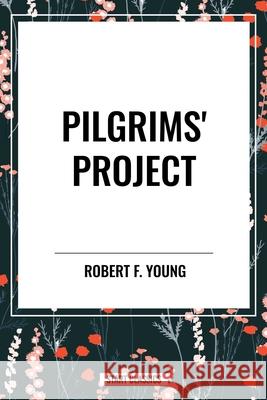 Pilgrims' Project Robert F Young 9798880909872 Start Classics - książka