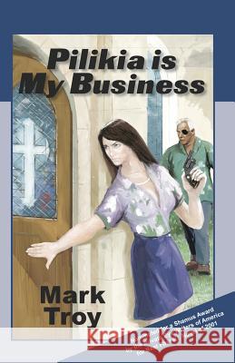 Pilikia Is My Business Mark Troy David L. Shackelford 9780578069661 Ilium Books - książka