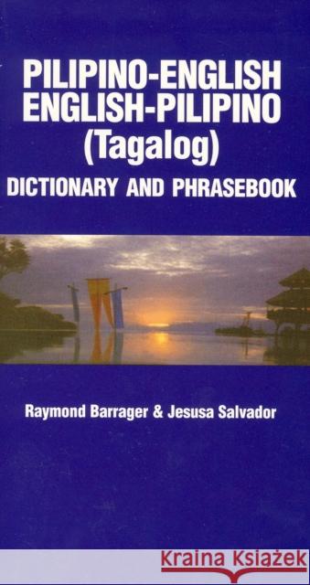Pilipino-English/English-Pilipino Dictionary & Phrasebook Barrager, Raymond 9780781804516 Hippocrene Books - książka