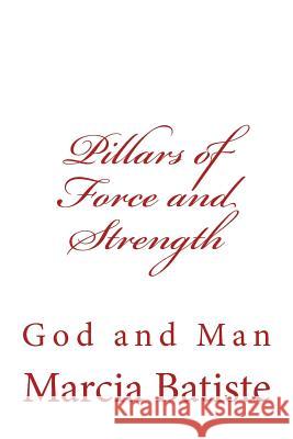 Pillars of Force and Strength: God and Man Marcia Batiste Smith Wilson 9781497368514 Createspace - książka