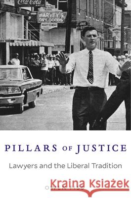 Pillars of Justice: Lawyers and the Liberal Tradition Fiss, Owen 9780674971868 John Wiley & Sons - książka