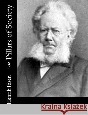 Pillars of Society Henrik Ibsen R. Farquharson Sharp 9781502309914 Createspace - książka