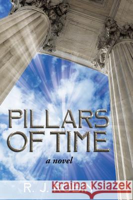 Pillars of Time R J Robin   9781480819092 Archway Publishing - książka