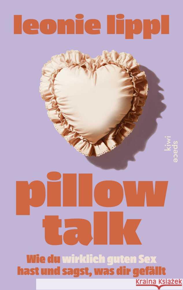 Pillow Talk Lippl, Leonie 9783462010237 kiwi space - książka