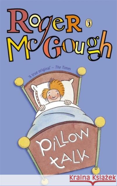 Pillow Talk : A Book of Poems Roger McGough 9780140325041  - książka