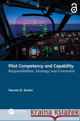 Pilot Competency and Capability: Responsibilities, Strategy, and Command Steven Green 9781032439747 CRC Press - książka