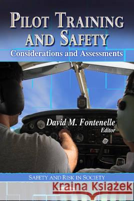 Pilot Training & Safety: Considerations & Assessments David M Fontenelle 9781624174001 Nova Science Publishers Inc - książka