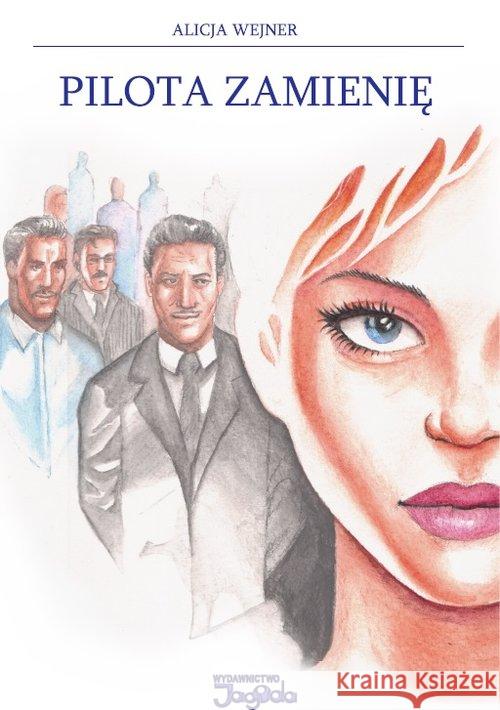 Pilota zamienię Wejner Alicja 9788394893200 Wejner Alicja - książka