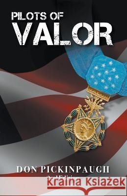 Pilots of Valor Donald Pickinpaugh   9798223180692 Donald Pickinpaugh - książka