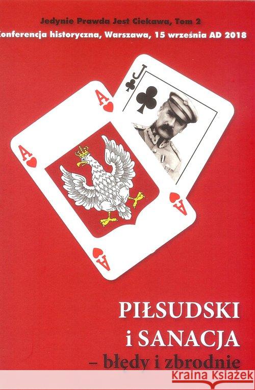 Piłsudski i sanacja cz.2 błędy i zbrodnie  9788395169328 CEIR - książka