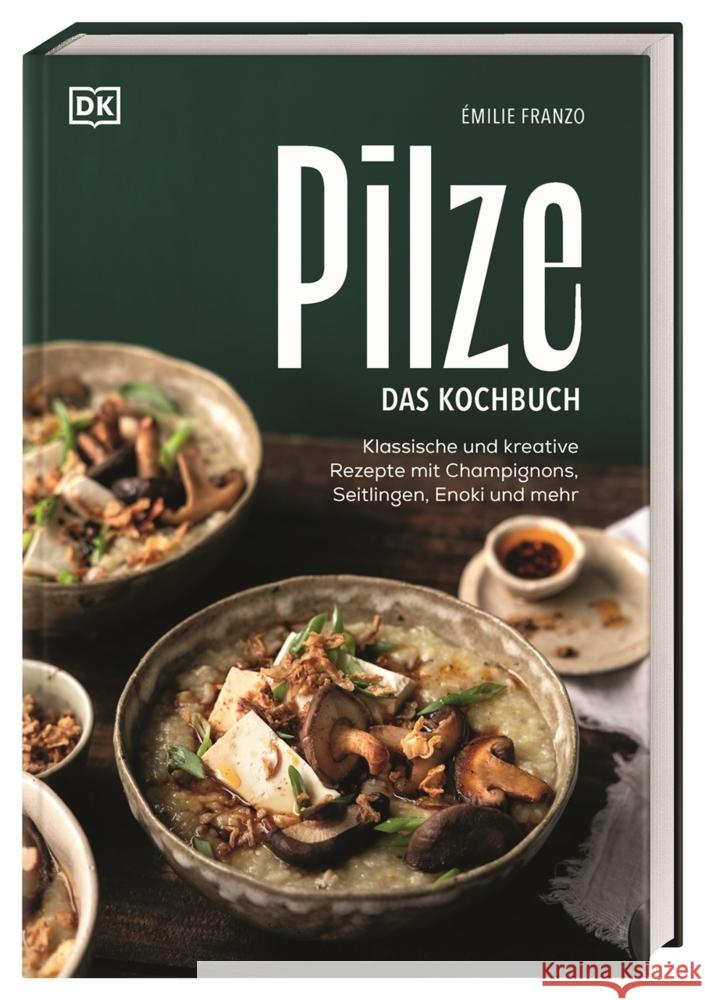 Pilze. Das Kochbuch Franzo, Émilie 9783831051724 Dorling Kindersley Verlag - książka
