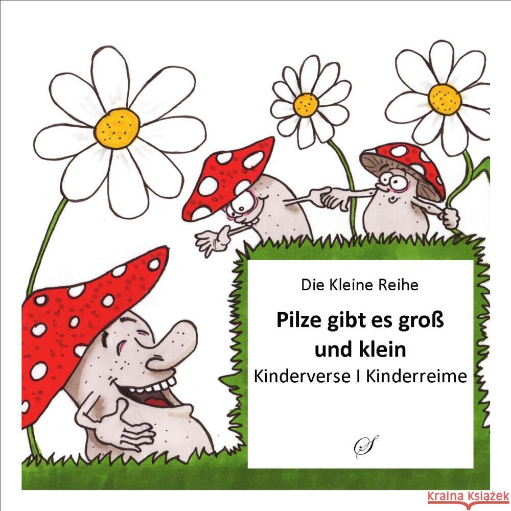 Pilze gibt es groß und klein : Kinderverse, Kinderreime  9783937310367 Scribo - książka