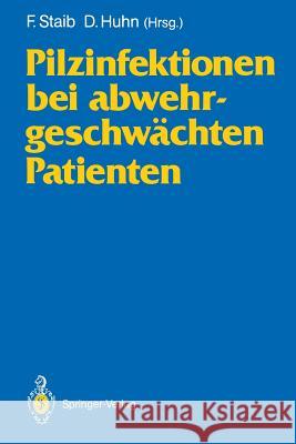 Pilzinfektionen Bei Abwehrgeschwächten Patienten Staib, F. 9783540543916 Not Avail - książka