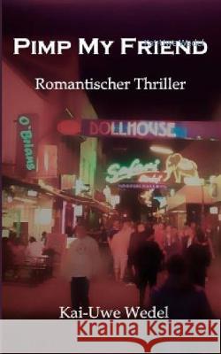 Pimp My Friend Kai-Uwe Wedel 9783744810258 Books on Demand - książka
