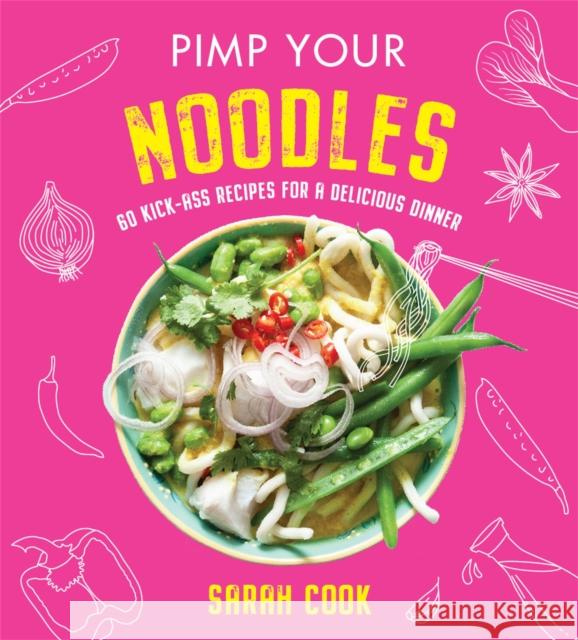 Pimp Your Noodles Sarah Cook 9781841884257 Orion Publishing Co - książka