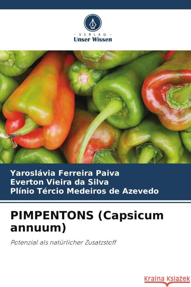 PIMPENTONS (Capsicum annuum) Ferreira Paiva, Yaroslávia, Vieira da Silva, Everton, Medeiros de Azevedo, Plínio Tércio 9786205018163 Verlag Unser Wissen - książka
