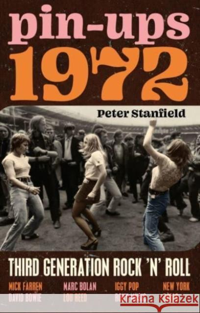 Pin-Ups 1972: Third Generation Rock 'n' Roll Peter Stanfield 9781789145656 Reaktion Books - książka