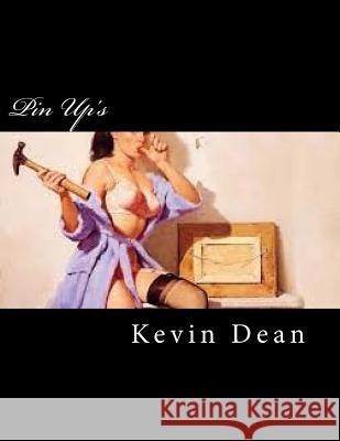 Pin Up's: Lovely Vintage Ladies Kevin Dean 9781979665957 Createspace Independent Publishing Platform - książka