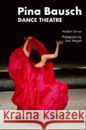 Pina Bausch: Dance Theatre Norbert Servos, Stephen Morris 9783935456227 K Kieser Verlag - książka