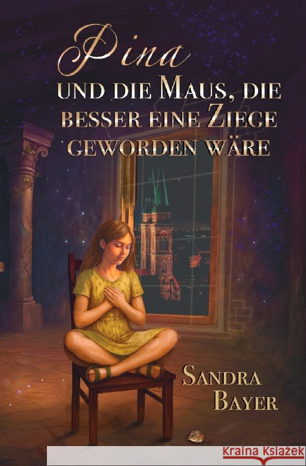 Pina und die Maus, die besser eine Ziege geworden wäre Bayer, Sandra 9783565045624 epubli - książka