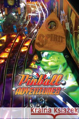 Pinball Adventures - Volume 2 Andrew Macbain Veronica Macbain 9781999422615 Pinball Adventures - książka