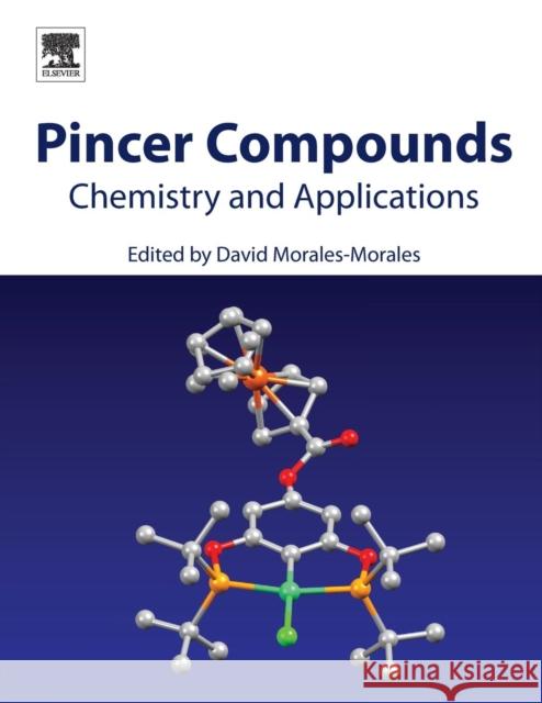Pincer Compounds: Chemistry and Applications David Morales-Morales 9780128129319 Elsevier - książka