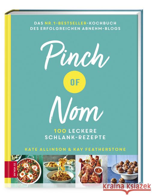 Pinch of Nom : 100 leckere Schlank-Rezepte. Ausgezeichnet mit dem British Book Award 2020 Allinson, Kate; Featherstone, Kay 9783965840072 ZS Zabert und Sandmann - książka