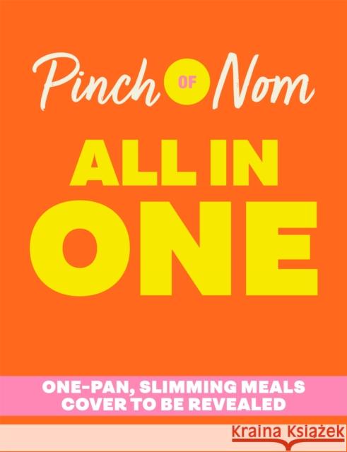 Pinch of Nom ALL IN ONE: Brand-new, One-pan Slimming Meals Kate Allinson 9781529079487 Pan Macmillan - książka