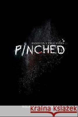 Pinched: The True Story of Surviving the Colombian Cartel Wilson C. Carte 9781946043818 Green Ivy - książka