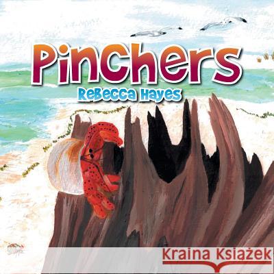 Pinchers Rebecca Hayes 9781499076080 Xlibris Corporation - książka