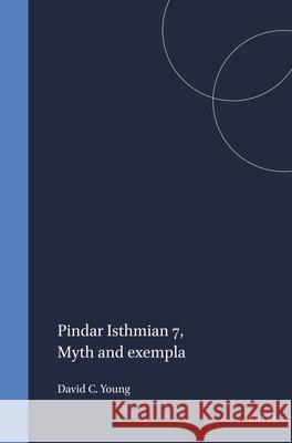 Pindar Isthmian 7: Myth and Exempla Young 9789004014770 Brill - książka