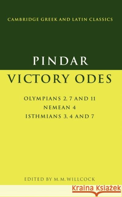 Pindar: Victory Odes: Olympians 2, 7 and 11; Nemean 4; Isthmians 3, 4 and 7 Pindar 9780521436366 Cambridge University Press - książka