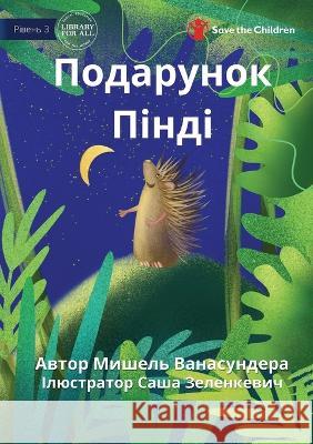 Pindi's Present - Подарунок Пінді Michelle Wanasundera Sasha Zelenkevich  9781922932563 Library for All - książka