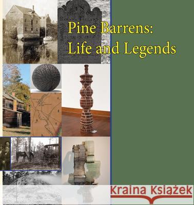 Pine Barrens: Life and Legends Thomas E. Kinsella Paul W. Schopp 9780988873148 South Jersey Culture & History Center - książka